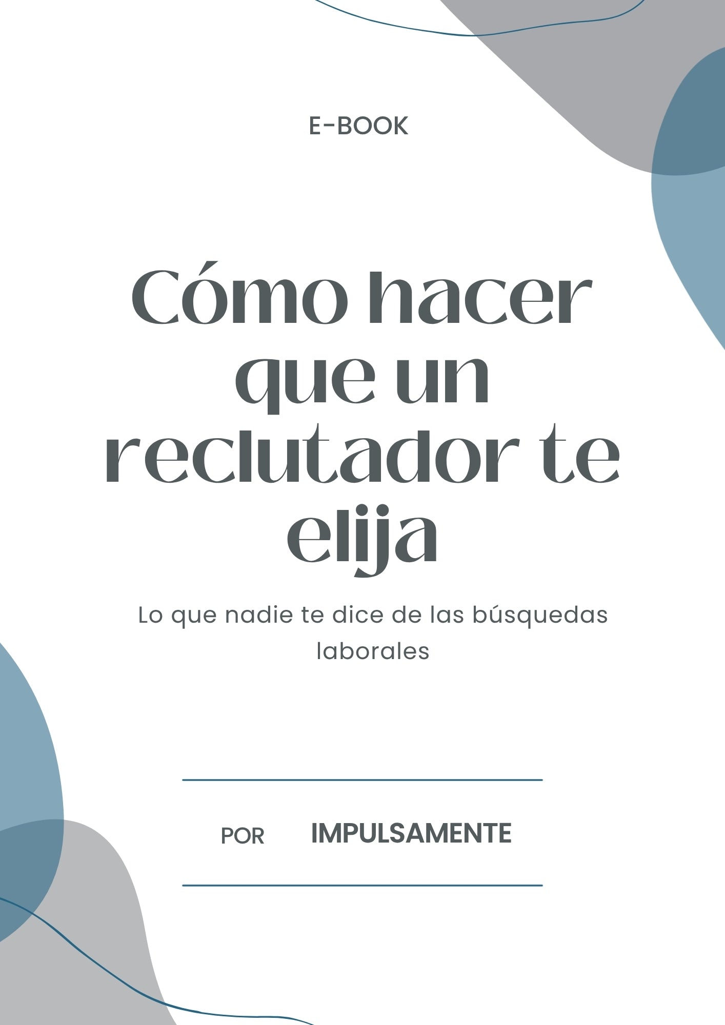 COMO HACER QUE UN RECLUTADOR TE ELIJA